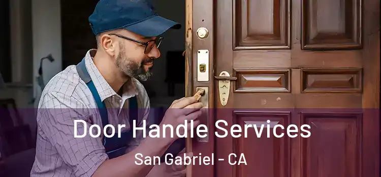 Door Handle Services San Gabriel - CA
