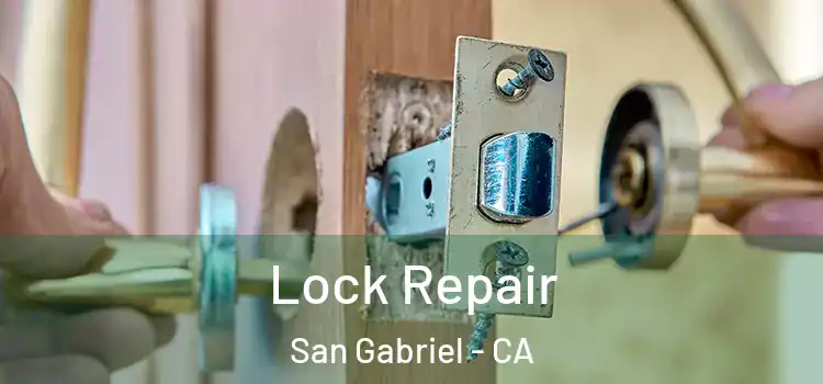 Lock Repair San Gabriel - CA
