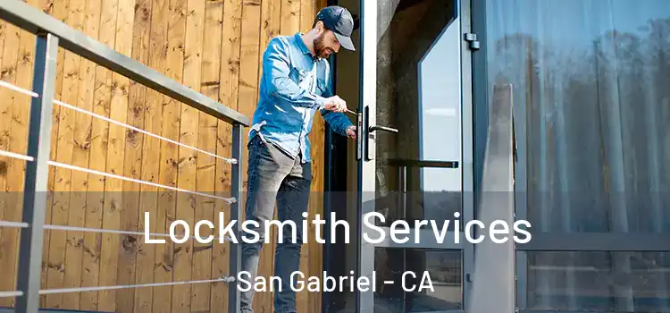 Locksmith Services San Gabriel - CA