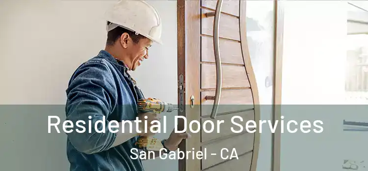 Residential Door Services San Gabriel - CA