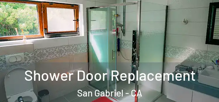 Shower Door Replacement San Gabriel - CA