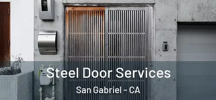 Steel Door Services San Gabriel - CA
